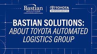 Bastian Solutions: About Toyota Automated Logistics Group