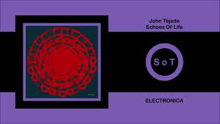 John Tejada - Echoes Of Life (Original Mix) [Electronica] [Kompakt]