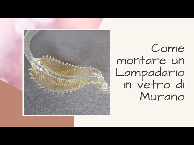 Come montare un lampadario in vetro di murano youtube Lampadari murano imitazione