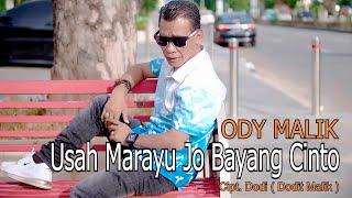 ODY MALIK - USAH MARAYU JO BAYANG CINTO (  MUSIK VIDEO )