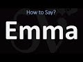 How to pronounce emma correctly