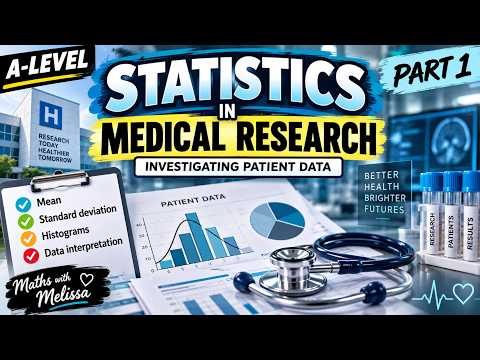 A-Level Maths Statistics | Medical Research Challenge Part 1 | Mean & Standard Deviation video thumbnail