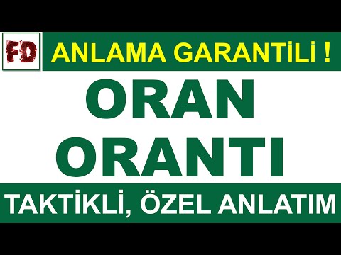 ORAN VE ORANTI [ TAKTİKLİ, ÖZEL ANLATIM ] ( ANLAMA GARANTİLİ )