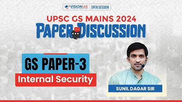 UPSC GS Mains 2024 | GS Paper-3 | Internal Security