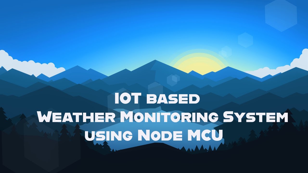 case study on weather monitoring system using iot