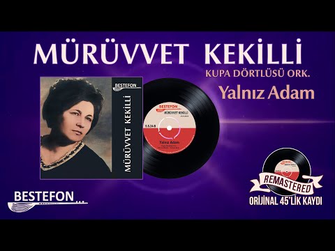 Mürüvvet Kekilli - Yalnız Adam - Official Audio