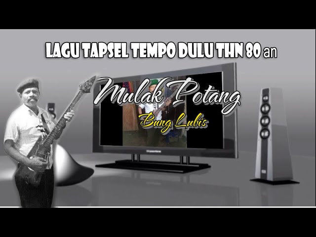 TAPSEL TEMPO DOELOE  MULAK POTANG / BUNG LUBIS class=