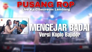 PUSANG ROP LIVE ( LEMBANG ) | MENGEJAR BADAI KOPLONYA ENAK BANGET ❗❗❗