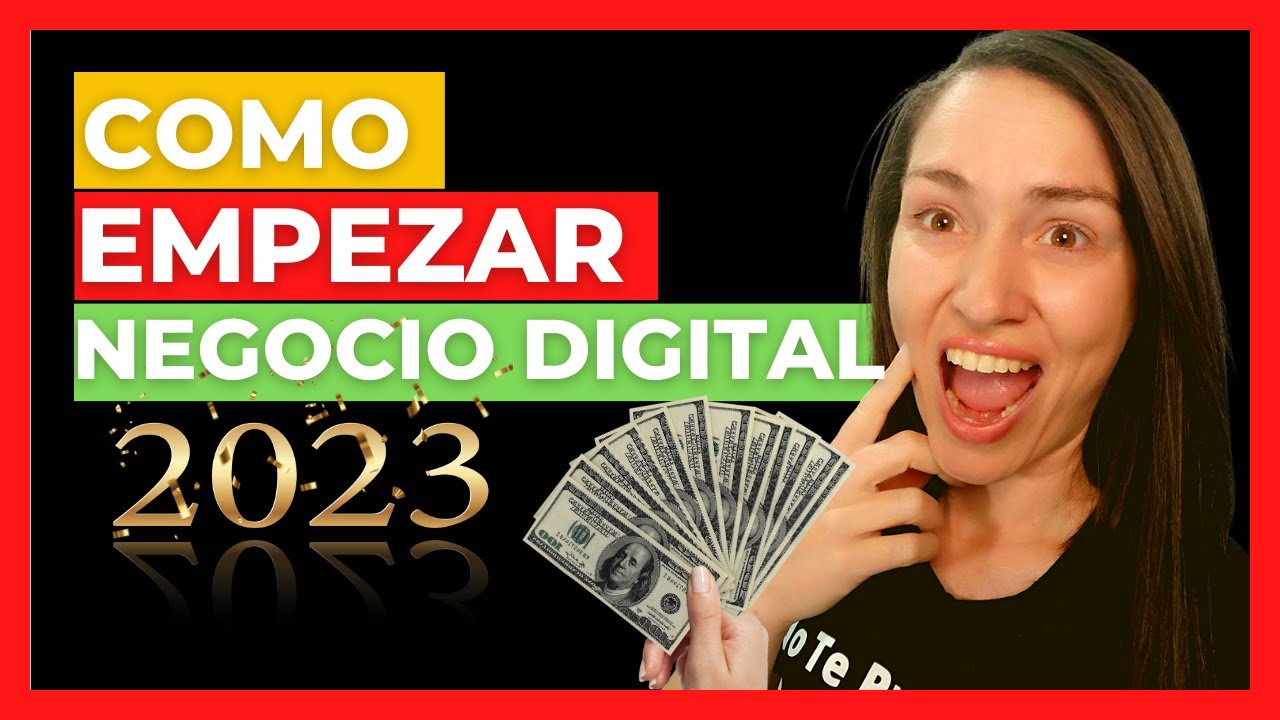 Como EMPEZAR Un Negocio Digital 2023 - YouTube