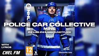 Police Car Collective - Mine (+ Lyrics) - NHL 22 Soundtrack