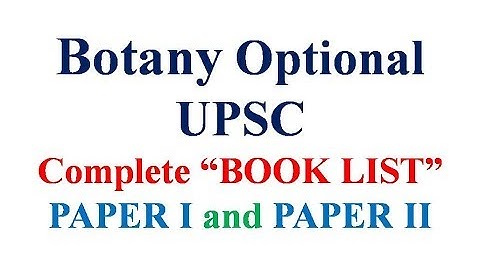 BOOKLIST, Syllabus & Strategy for Botany Optional (CSM & IFoS) in UPSC Examination: Books for Botany