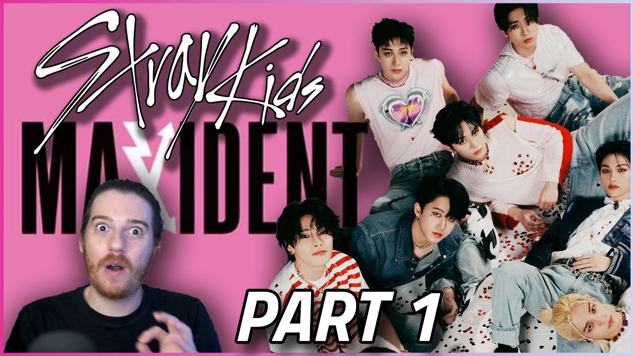 STRAY KIDS: MAXIDENT [PART 1 - ALBUM REACTION]