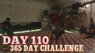 MY 365 DAY CHALLENGE DAY 110 (110 OF 365) FT. BBOY KMEL AND JUICE