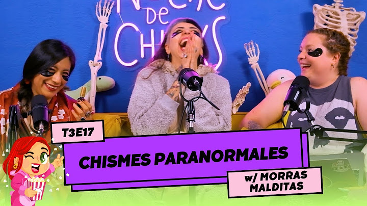 👻 🎃 CHISME ESPECIAL DE HALLOWEEN 🎃 👻 FT @MorrasMalditas #paranormal