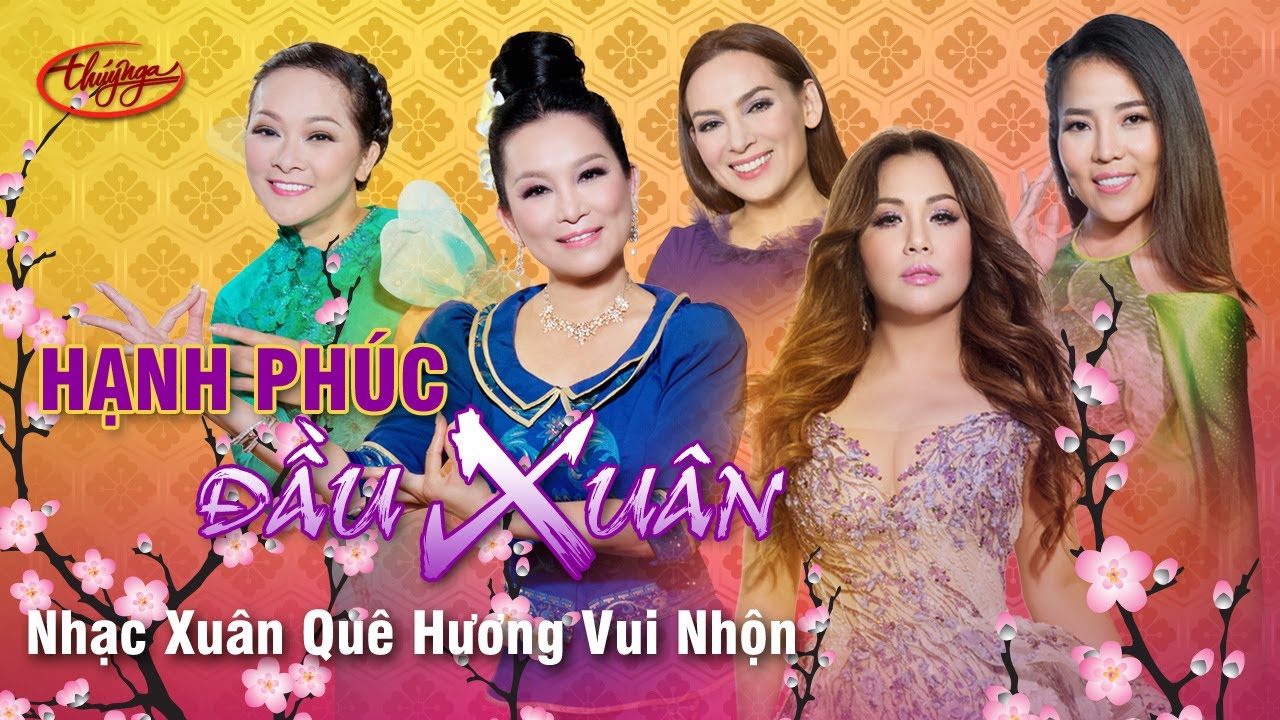 Nhạc Xuân Thúy Nga | Hạnh Phúc Đầu Xuân - Nhạc Xuân Quê Hương Vui Nhộn