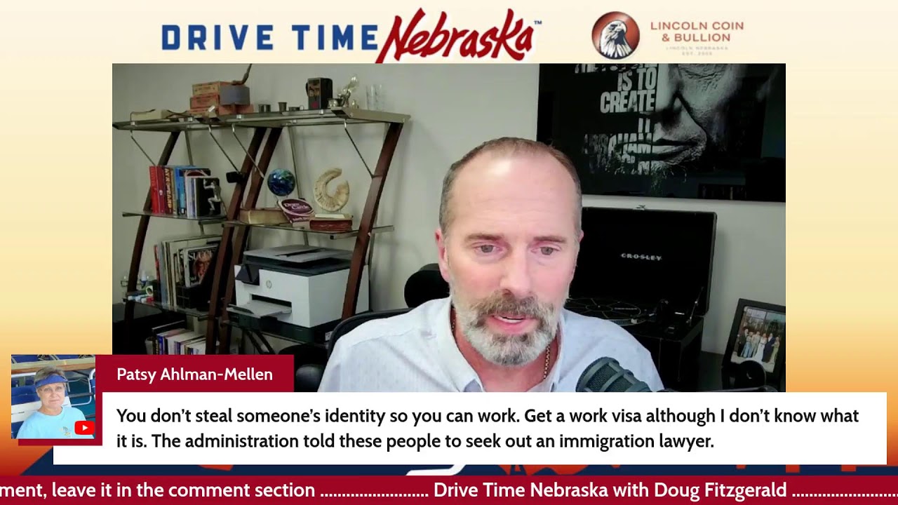DRIVE TIME NEBRASKA … ICE RAIDS IN NEBRASKA … Illegal Immigration …