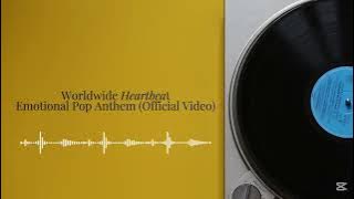 Worldwide Heartbeat – (Official Video 2025)