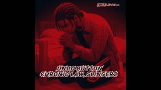 Undo Button ~ Chronic Law, Slingerzspedup Profile