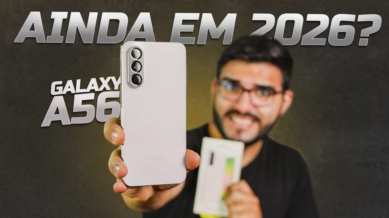 Galaxy A56 NÃO VALE EM 2026? Ta MUITO CARO? (Opinião sincera)