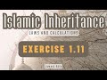 Islamic Inheritance Course - Exercise 1.11 explained