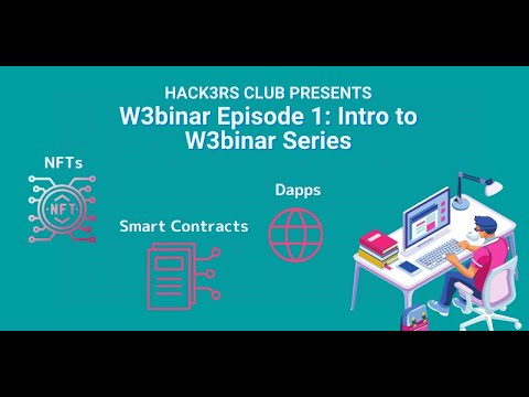 Hack3rs Club W3binar 1: Intro to W3binar Series