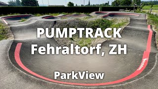 Pumptrack Fehraltorf, LU / Schweiz (#ParkView Tour 464)