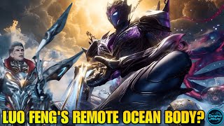 Why Luo Feng’s Remote Ocean Makes Him Nearly Immortal | Swallowed Star