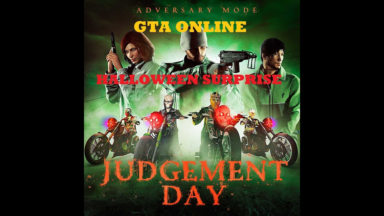 GTA Online Halloween Surprise JUDGEMENT DAY Adversary Mode Playthrough