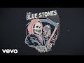 The blue stones  lights on official audio