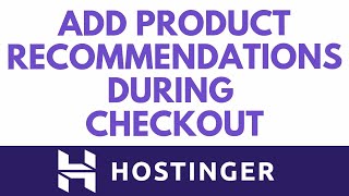 Boost Sales With Checkout Product Recommendations In Hostinger Website Builder