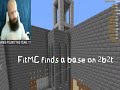 Fitmc when he finds a base on 2b2t