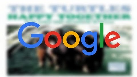 Happy Together but every word is a Google image