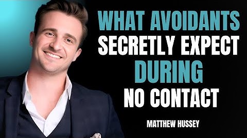 What Avoidants Secretly Expect During No Contact | Matthew Hussey