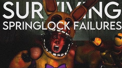 How to SURVIVE a SPRINGLOCK FAILURE (FNaF Lore)