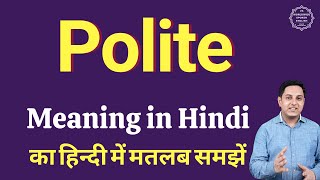 Polite meaning in Hindi | Polite ka kya matlab hota hai | daily use English words