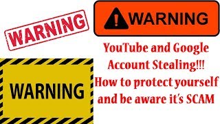 Youtube And Google Account Stealing! How To Protect Yourself