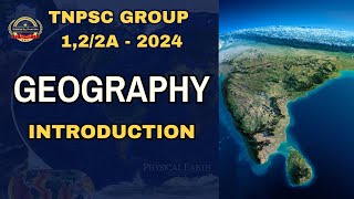 TNPSC GROUP 1,2/2A - GEOGRAPHY INTRODUCTION CLASS