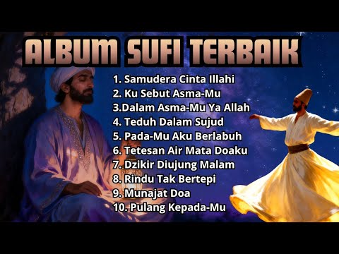 Album Terbaru Alunan Sufi Paling Menyentuh Hati \u0026 Menenangkan Jiwa, Lagu Sufi Terbaik 2026