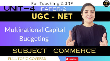 😇Multinational Capital Budgeting | Unit-4 | UGC-NET | Paper-2 | Commerce |Crack JRF |Ass. Professor