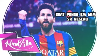Lionel Messi-pensa em mim, que eu to pensando em você|prod by sr.Nescau e dj Lucas beat