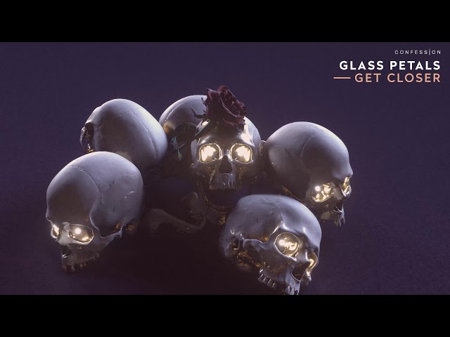 GLASS PETALS - Get Closer