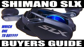 Shimano SLX BUYERS GUIDE... WHICH SHOULD YOU BUY?