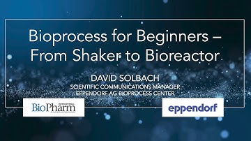 Podcast: Bioprocess for Beginners - From Shaker to Bioreactor