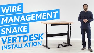 How To Install Snake Wire Management For The VertDesk