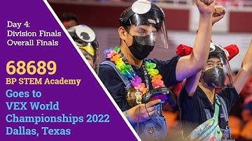 Day 4: Finals | BP STEM Academy Robotics 68689 at VEX World Championships 2022 Dallas Texas