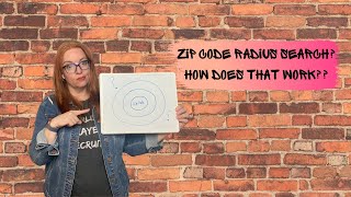 You Have My Zip Code... Now What? BREAKING DOWN THE ZIP CODE RADIUS SEARCH!