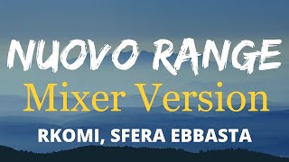Rkomi feat Sfera Ebbasta - Nuovo Range Mixer Version