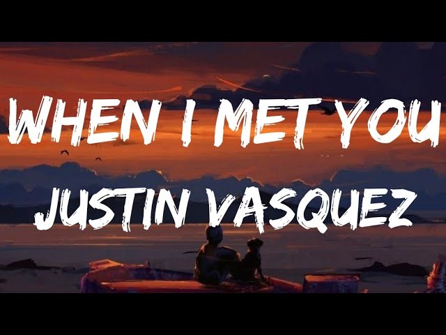 Apo Hiking Society - WHEN I MET YOU | Justin Vasquez Cover Lyrics class=