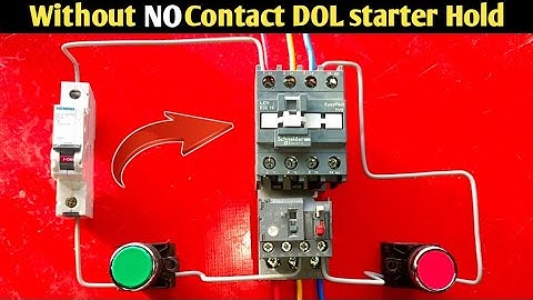 Without No contact DOL starter Hold कैसे करे || without no contact contactor holding circuit