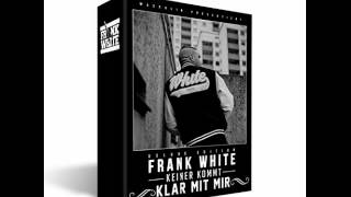 15  Fler vs  Frank White  (Frank White  - Keiner Kommt Klar Mit Mir Album ) KKKMM